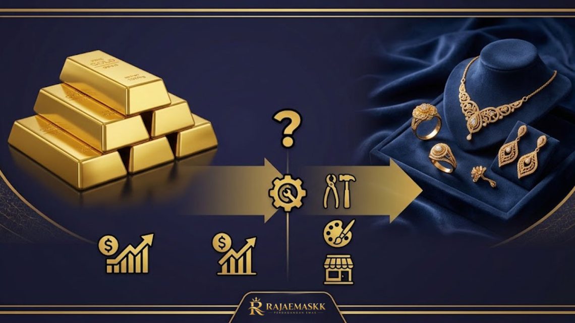 Kenapa Harga Perhiasan Emas Tidak Sama dengan Harga Emas Batangan